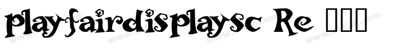playfairdisplaysc Re字体转换